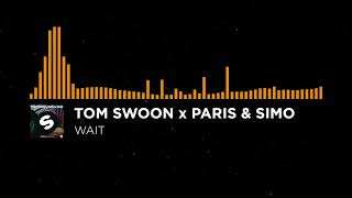[Progressive House] - Tom Swoon x Paris &amp; Simo - Wait