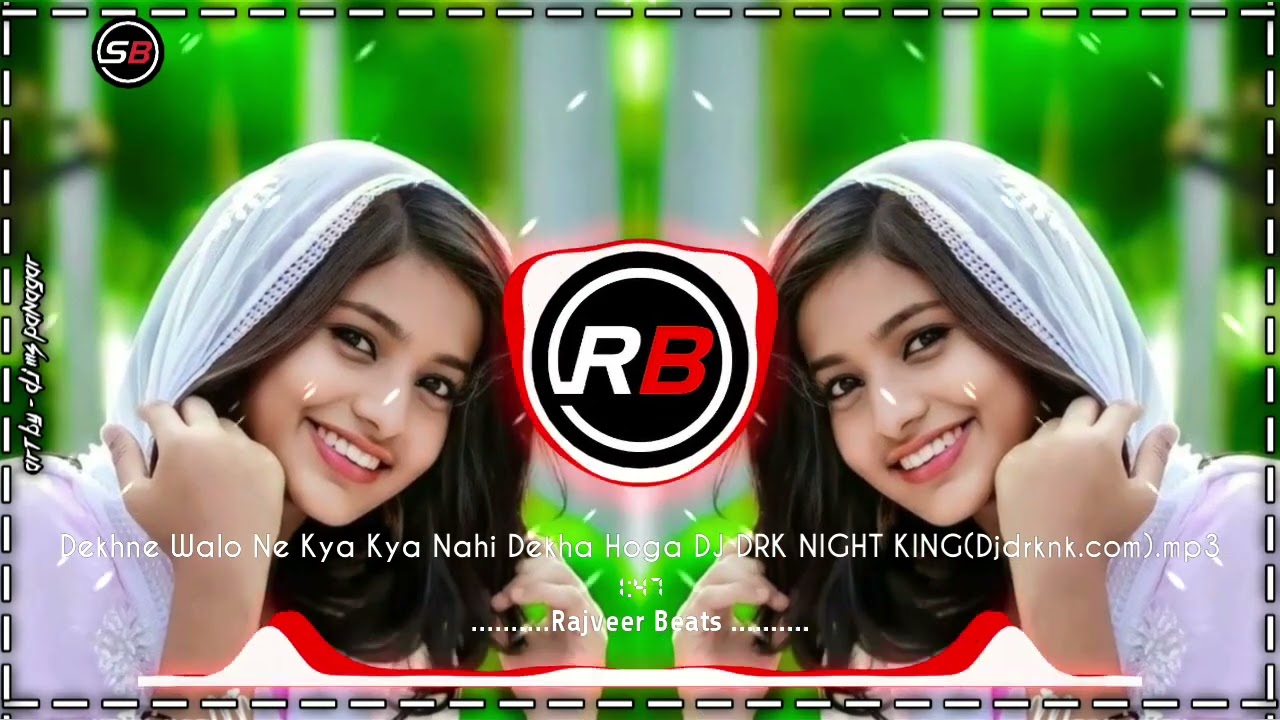 dekhne walon ne kya kya nahin dekha hoga Dj Remix | Hindi Dj Song | Jbl Hindi Song | Rajveer Beats 