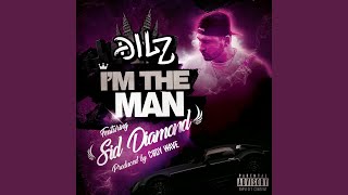 Im The Man Feat. Sid Diamond