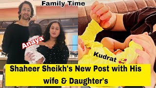 Shaheer Sheikh's New Post With His Wife & Daughters...
