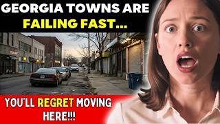 10 Towns in Georgia You Should Never Move To – Worst Places in Georgia RIGHT NOW!