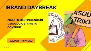 ASUU: ASUU-FG MEETING ENDS IN DEADLOCK, STRIKE TO CONTINUE