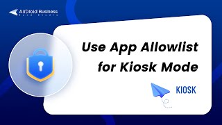 How to Use App Allowlist for Kiosk Mode in AirDroid Business screenshot 5