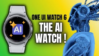 One UI Watch 6 with AI Integration !