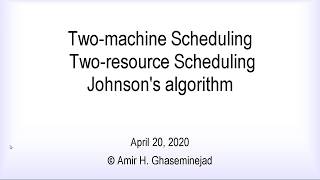 Two machine Scheduling Two resource Scheduling Johnson's algorithm