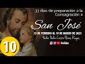 Dia 10, Viernes 24 febrero 2023-  33 días de preparación a la Consagración a San José