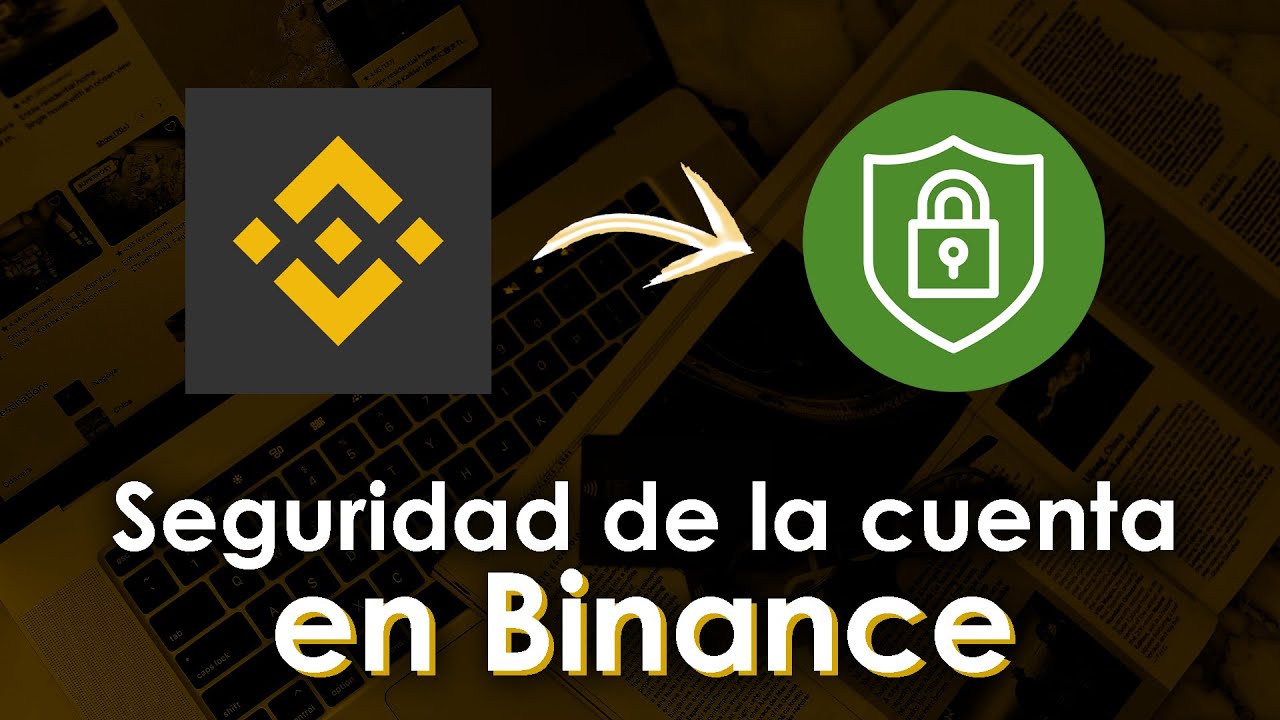 Cómo proteger tu cuenta de Binance: Guía completa - YouTube