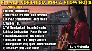10 Lagu Nostalgia  Pop U0026 Slow Rock Galau Vol 2  Cover By Soramelodia