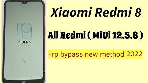 Xiaomi Redmi 8 frp bypass / All Redmi MIUI 12.5.8 Google account bypass, without pc*2022