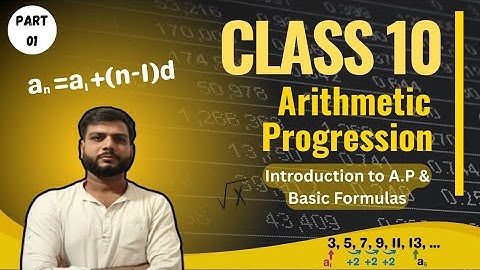 Class 10 Maths | Arithmetic Progression (A.P.) Explained Step-by-Step | Concept, Formula & Examples