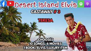 Desert Island Elvis - Castaway #3 Teresa