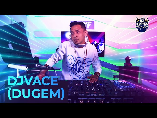 COF DJ NIGHTSHOW EP4 | DJVACE (DUGEM) class=