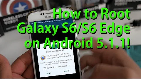 How to Root Galaxy S6/S6 Edge on Android 5.1.1!