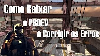 [TUTORIAL] Como Instalar PBDEV e Corrigir Erros !  Atualizado Janeiro 2016
