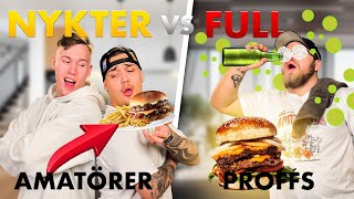 FULL KOCK VS NYKTRA AMATÖRER