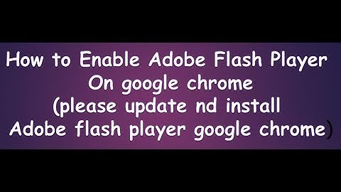 how to enable adobe flash player on google chrome (2017)