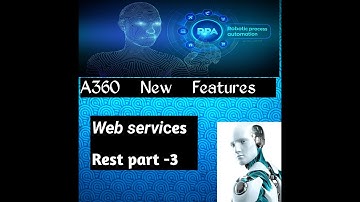 Automation Anywhere A360 | Web Services |REST Web services |Part-3
