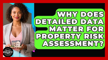 Why Does Detailed Data Matter For Property Risk Assessment? - Black Policy Pros