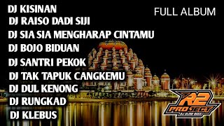 DJ FULL ALBUM || KISINAN SLOW BASS HOREG || BY R2 PROJECT