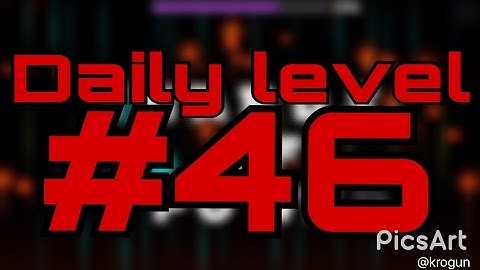Geometry Dash 2.1 | Daily level #46 | Shards Of Power by Lerevon