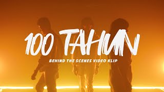 ZerosiX park - 100 Tahun (Behind The Scenes MV)