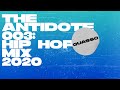 THE ANTIDOTE 003: Hip Hop Quarantine Mix [2020]