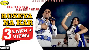 Harjit Sidhu ll Jasmeen Akhtar || Na Ruseiya Kar  || New Punjabi Song 2023 || Anand Music