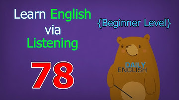 Learn English via Listening Beginner Level | Lesson 78 | Emotions