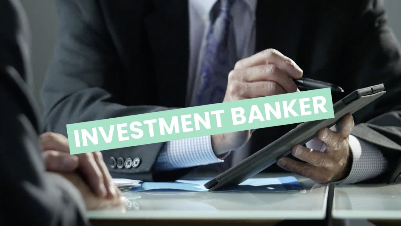 Discover Careers: Investment Banker | Sortyourfuture