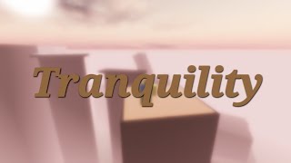 Tranquility // Tier 30 // Tier 1 //  // Hardest Obby