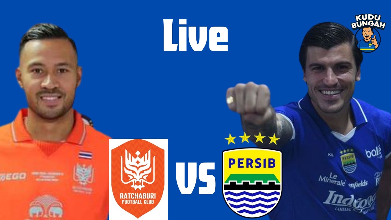 Live Ratchaburi FC VS Persib Bandung! ACL 2! Asia Champion League 2 ...