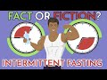 Intermittent Fasting - Fact or Fiction? What the Science Actually Says