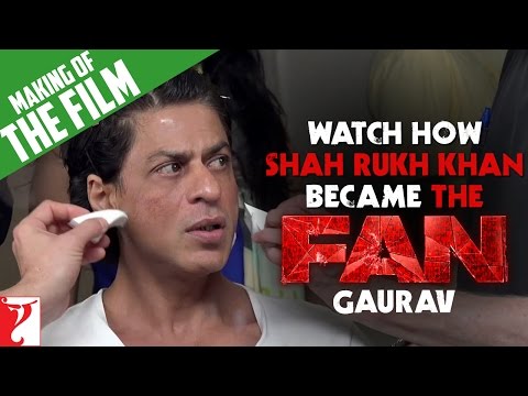 Watch How Shah Rukh Khan Became The Fan - GAURAV