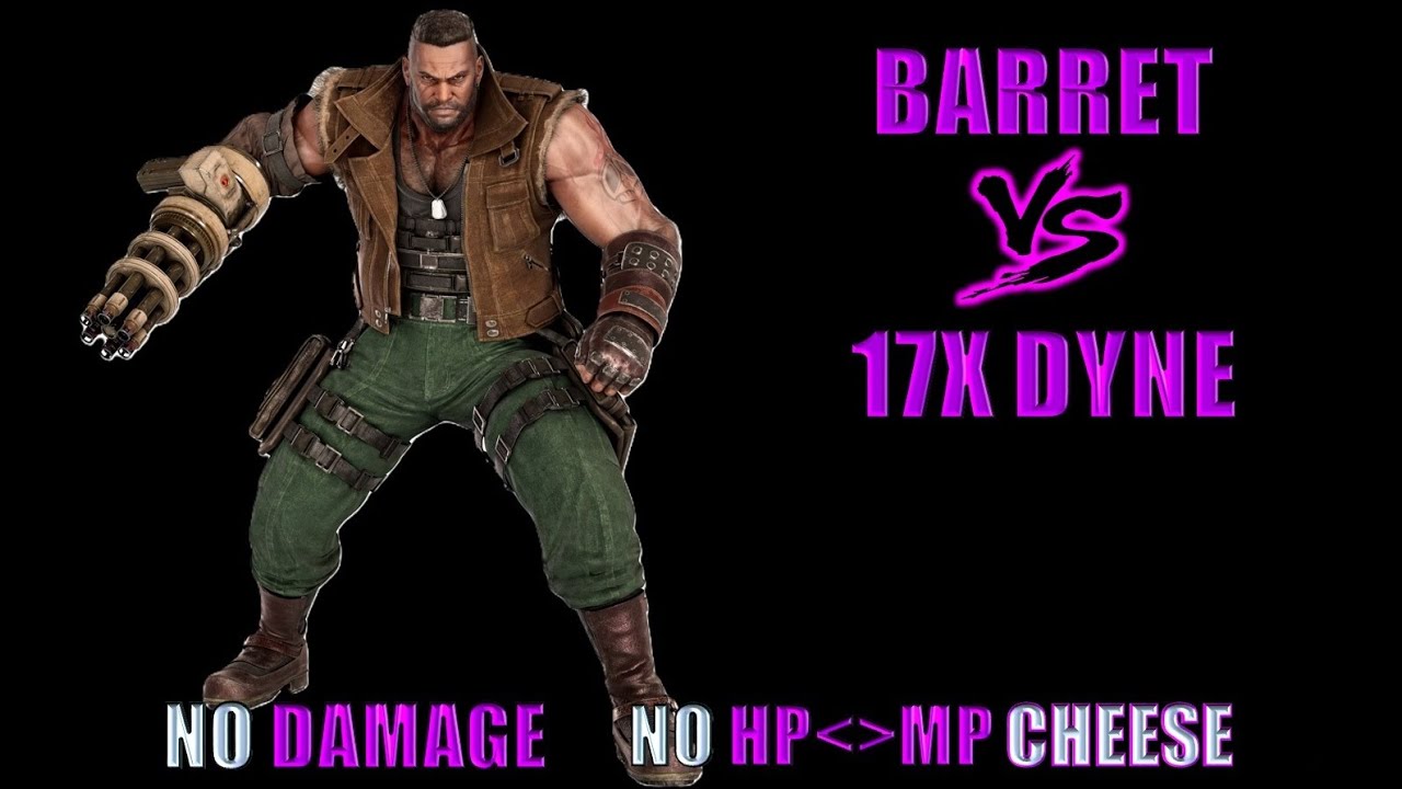 FFVII REBIRTH BARRET VS 17X DYNE NO HP-MP SWAP NO DAMAGE HARD MODE