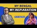 My bengal my inspiration  prof dr sujoy biswas