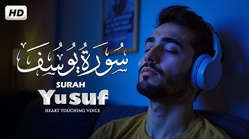 surat yusuf | سورة يوسف أجمل تلاوه رائعه جدا 🤍وهادئة تريح القلب 🎧