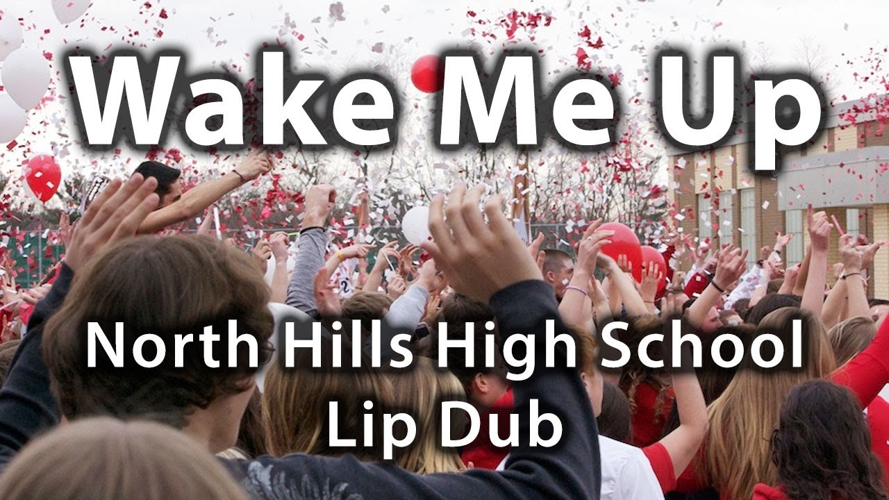 North Hills High School Lip Dub Wake Me Up YouTube north-hills-high-school-lip-dub-wake-me-up-youtube