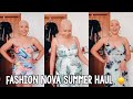 FASHION NOVA SUMMER TRY ON HAUL!