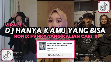 DJ HANYA KAMU YANG BISA RONIX FVNKY DJ TAPI SEMUA BERBEDA SAAT KAU ADA DISINI VIRAL TIKTOK 2024