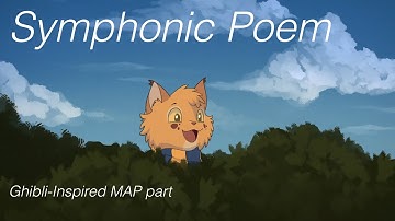 Symphonic Poem | Ghibli MAP Part | Collab with Bregottski
