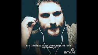İşte Geldik Gidiyoruz - Ayhan Şengül Ştegeldikgidiyoruz