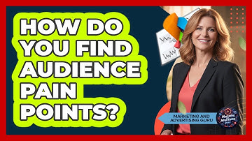 How Do You Find Audience Pain Points?