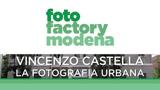 Foto Factory Modena - Castella - La Fotografia Urbana