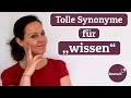 Synonyme für &quot;wissen&quot; (Wortschatz erweitern | Deutsch B2 - C2)