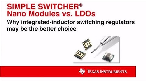 Nano Modules vs. LDOs