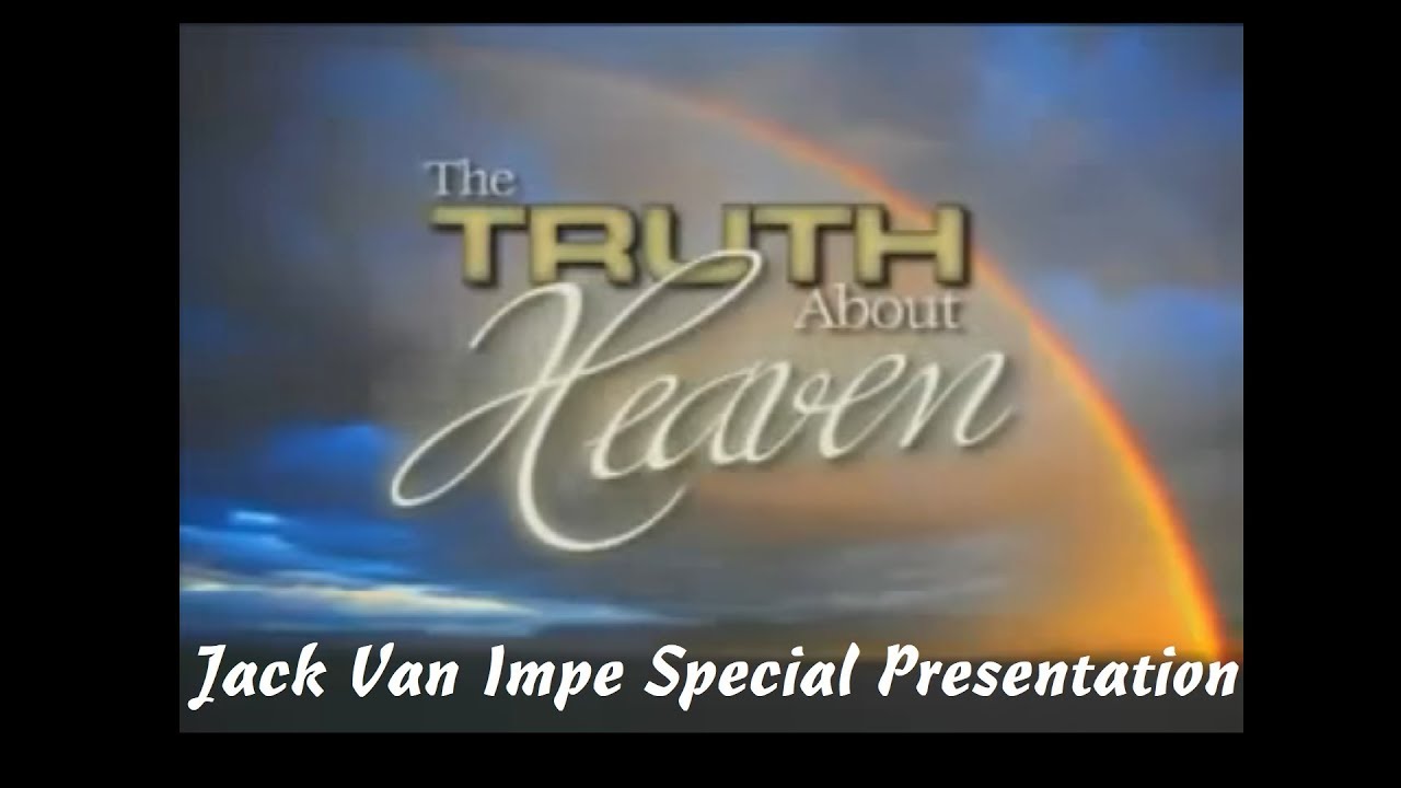 Jack Van Impe --The Truth About Heaven!