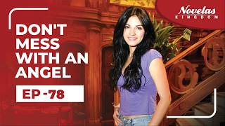 Don't Mess With An Angel | Episode - 78  ( English Dubbed ) Mexican Novela Series