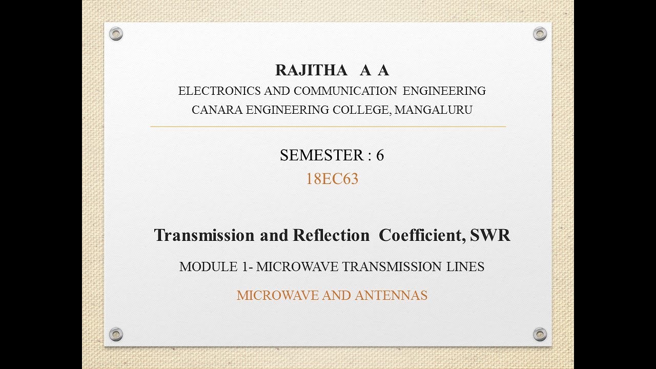 VTU MICROWAVE AND ANTENNAS (18EC63) M1 L4 Transmission and Reflection  Coefficient, SWR