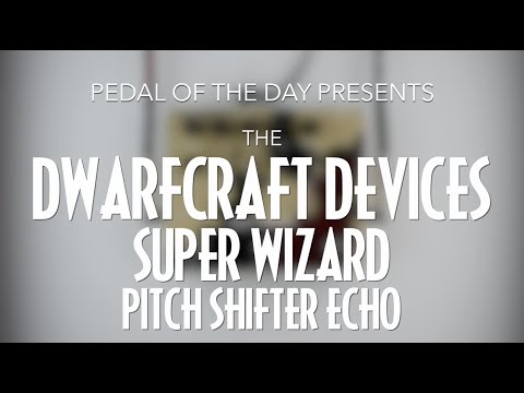 dwarfcraft-devices-super-wizard-pitch-shifter-echo