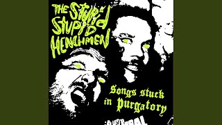 Video thumbnail of "The Stupid Stupid Henchmen - Duh, Man (feat. The Business Fairy)"
